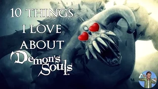 10 Things I Love: Demon's Souls