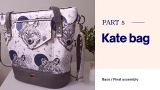 Kate bag - PART 5 - Base / Final assembly