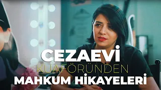 Cezaevinde Kuaför Eğitmeni | Mahkum Hikayeleri #halhika