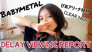 BABYMETAL BEGINS CLEAR NIGHT  Delay Viewing - Review-