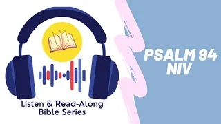 Psalm 94 | NIV | Listen & Read-Along Bible Series