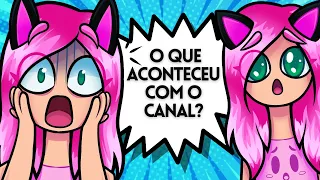 POR QUE PARAMOS COM O CANAL? O QUE ACONTECEU?