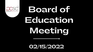 PCSD Board Meeting | 2022.02.15