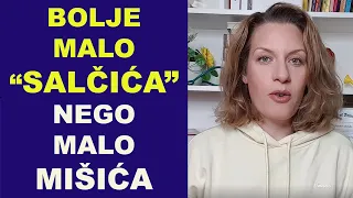 Bolje MALO "SALČIĆA" nego MALO MIŠIĆA/dr Bojana Mandić