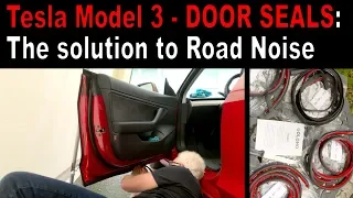 Tesla Model 3 - The solution to Road Noise: Door Seals?