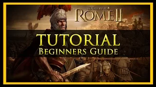 Total War Tutorial for Beginners (Rome 2 Edition)