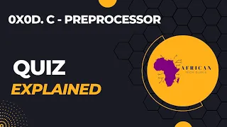 0x0D. C - Preprocessor - Quiz #alxsoftwareengineering #alx #alxafrica