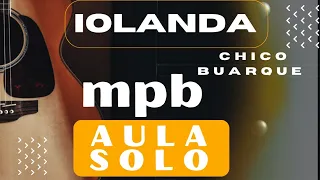 Iolanda - Chico Buarque (como tocar solo e tablatura Tab) violão passo a passo