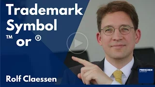 Trademark Symbol - ™or ® - Why TM could be dangerous in Germany