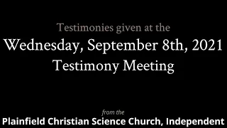 Testimonies from the Wednesday, September 8th, 2021 Meeting