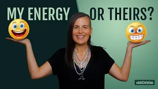 How To Know What's My Energy Vs Theirs? | #askchristina