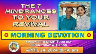 "THE 7 HINDRANCES TO YOUR REVIVAL" / MORNING PRAYER DEVOTION    MAY  11, 2024