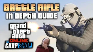 GTA Online: Battle Rifle In Depth Guide; MORE WASTED POTENTIAL!!! (Stats, Comparisons, and More)