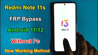 Redmi Note 11s FRP Bypass Android 11/12 | Gmail/Google Account Remove Redmi Note 11/11s Without Pc