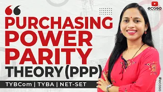 Theory Of Purchasing Power Parity | Absolute Version of PPP | Relative Version of PPP