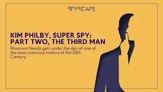 Kim Philby, Super Spy: Part 2, The Third Man