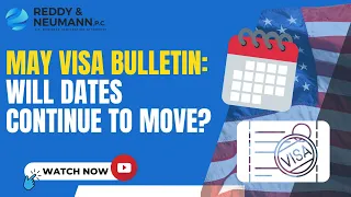 May Visa Bulletin – Will the Dates Continue to Move?