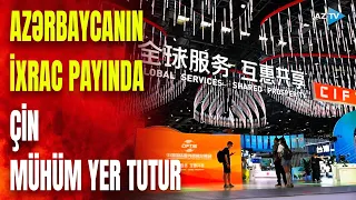 Çinlə ticarət əlaqələri 44 faiz artıb: Bakı Pekinin Cənubi Qafqazda ən böyük tərəfdaşıdır