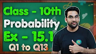 Class - 10 Ex - 15.1, Q1 to Q13 Probability || NCERT CBSE || Green Board