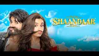 New bollywood hindi movie | Shaandaar hindi movie|Shahid kapoor,Alia bhatt