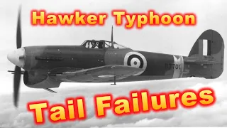 S3E2 Hawker Typhoon Tail Failures