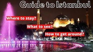 Guide to Visiting Istanbul: Comprehensive and Rapid Fire!