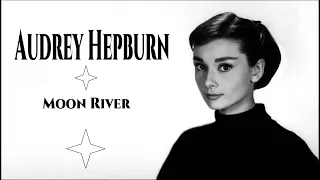 Audrey Hepburn "Moon River" Tribute