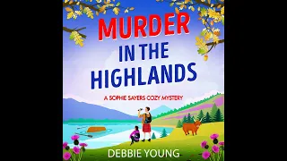 Debbie Young - Murder in the Highlands - A Sophie Sayers Cozy Mystery, Book 8