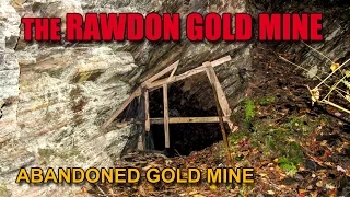 Ep.14  The Abandoned RAWDON GOLD MINE