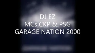 *RARE* DJ EZ & MCs CKP & PSG - Garage Nation 2000