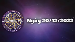 Ai Là Triệu Phú ngày 20/12/2022 - Đầy đủ - KHÔNG QUẢNG CÁO