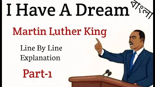 I Have A Dream by Martin Luther King (part-1)