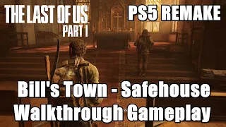 The Last Of Us Part 1 PS5 Remake : Bill's Town - Safehouse