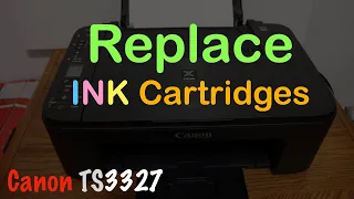 Canon PIXMA TS3327 Ink Cartridge Replacement !!