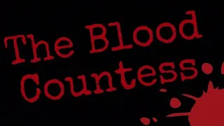 TRUE CRIME : The Blood Countess : Elizabeth Bathory