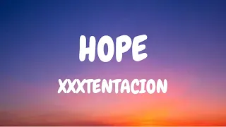 XXXTENTACION - Hope (Lyrics) Song. #XXXTENTACION #Lyrics #Hope