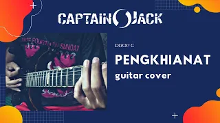 Pengkhianat - Captain Jack ( Drop C Guitar Cover by AMRL )