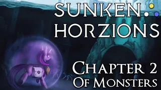 MLP Fanfiction Reading - Sunken Horizons - Chapter 2 Part 1