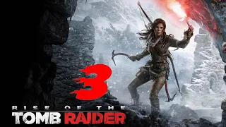Прохождение игры Rise of the Tomb Raider - Часть 3 (Сибирская глушь)