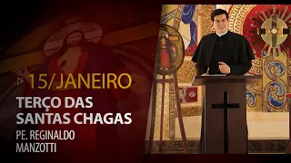 Terço das Santas Chagas | 15 de Janeiro de 2024 |  @PadreManzottiOficial