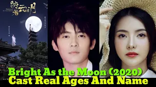 Bright As the Moon (2020) CAST Real Ages And Name 2020, All Cast Of Chinese New Drama Cast 2020