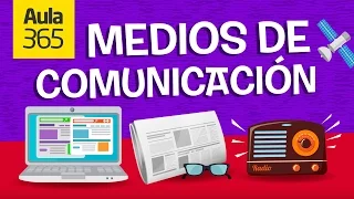 ¿Qué son los Medios de Comunicación? | Videos Educativos Aula365