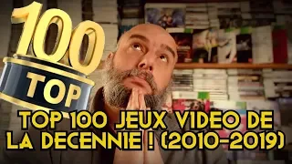 TOP 100 JEUX VIDÉO DE LA DÉCENNIE ! (2010 - 2019)