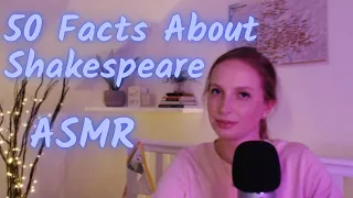 ASMR | 50 Facts About Shakespeare (whispered)