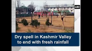 Dry spell in Kashmir Valley to end with fresh rainfall - Jammu & Kashmir News