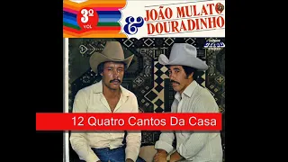 12 Quatro Cantos Da Casa - João Mulato e Douradinho (1984)