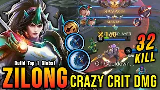 32 Kills + SAVAGE!! Zilong 2x Berserker's Fury Crazy Critical DMG - Build Top 1 Global Zilong ~ MLBB