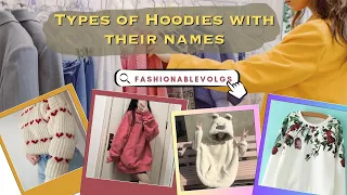 different ways to style a hoodie types with their names #hoodies #Trending