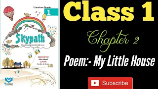 My Little House| Skypath|class 1 | Chapter 2 | Poem