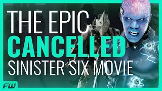 This Cancelled Sinister Six Movie Would Have Been Epic | FandomWire Video Essay